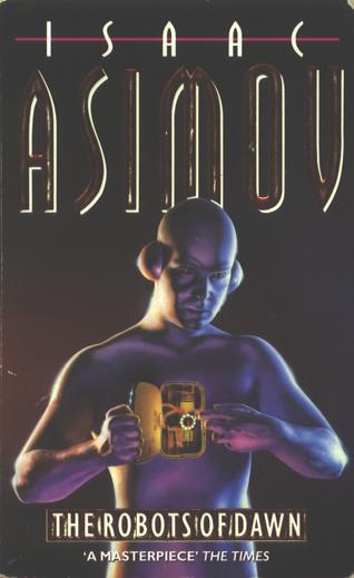 asimov the robots of dawn asimov the robots of dawn