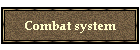 Combat system