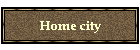 Home city