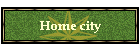 Home city
