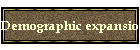 Demographic expansion