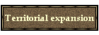 Territorial expansion